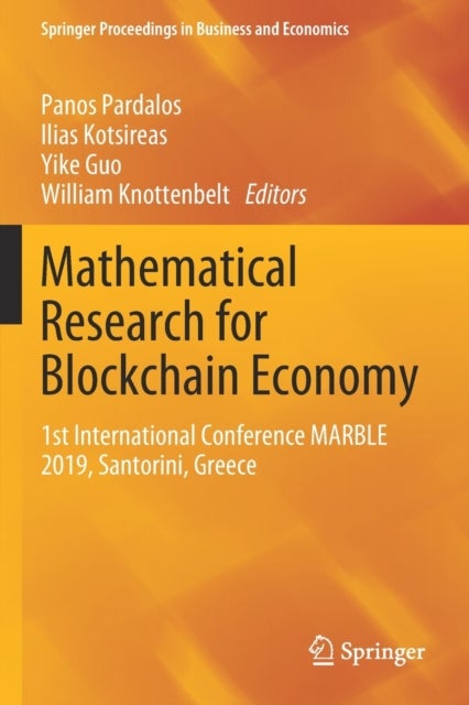 Mathematical Research for Blockchain Economy - 1st International Conference MARBLE 2019, Santorini, Greece