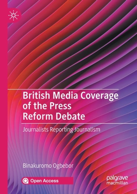 British Media Coverage of the Press Reform Debate - Journalists Reporting Journalism