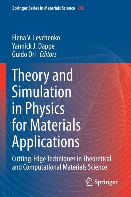 Theory and Simulation in Physics for Materials Applications - Cutting-Edge Techniques in Theoretical and Computational Materials Science