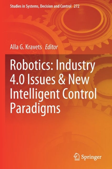 Robotics: Industry 4.0 Issues & New Intelligent Control Paradigms