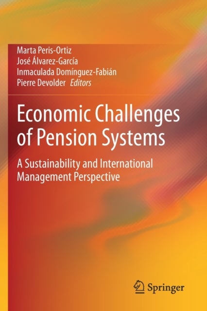 Economic Challenges of Pension Systems - A Sustainability and International Management Perspective