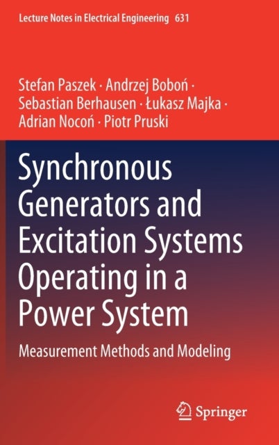Synchronous Generators and Excitation Systems Operating in a Power System - Measurement Methods and Modeling