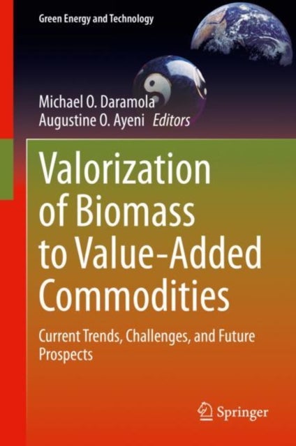 Valorization of Biomass to Value-Added Commodities - Current Trends, Challenges, and Future Prospects