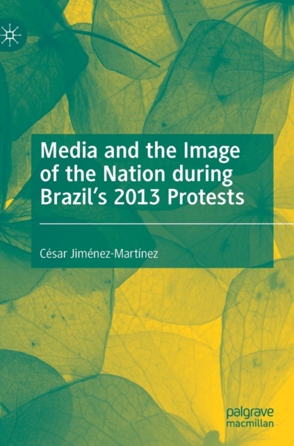 Media and the Image of the Nation during Brazil’s 2013 Protests