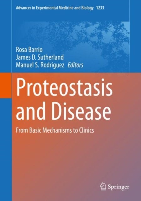 Proteostasis and Disease - From Basic Mechanisms to Clinics
