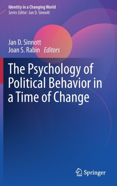 The Psychology of Political Behavior in a Time of Change