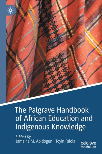 The Palgrave Handbook of African Education and Indigenous Knowledge