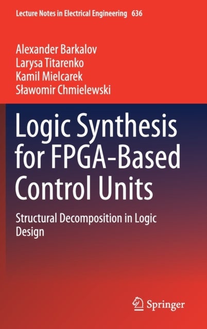 Logic Synthesis for FPGA-Based Control Units - Structural Decomposition in Logic Design