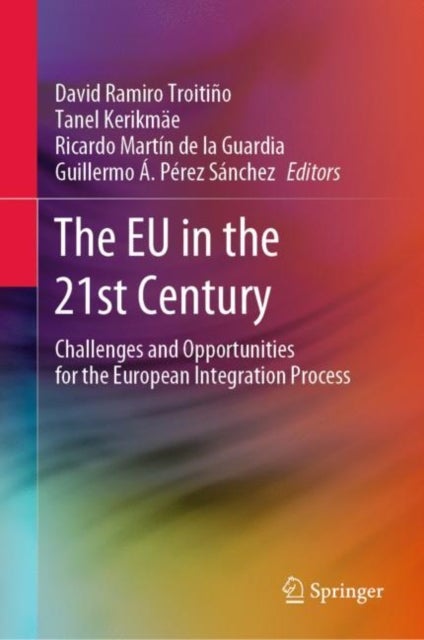 The EU in the 21st Century - Challenges and Opportunities for the European Integration Process