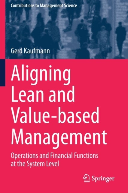 Aligning Lean and Value-based Management - Operations and Financial Functions at the System Level