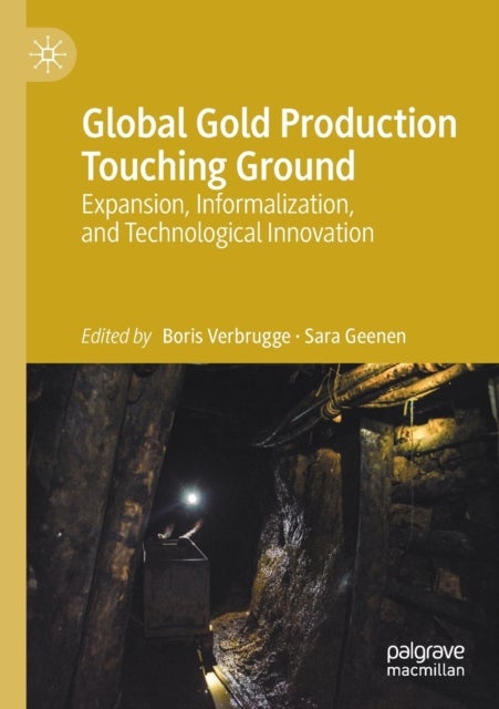 Global Gold Production Touching Ground - Expansion, Informalization, and Technological Innovation