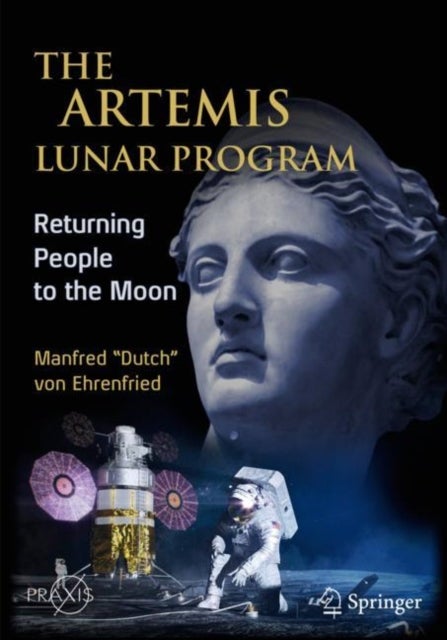 The Artemis Lunar Program - Returning People to the Moon