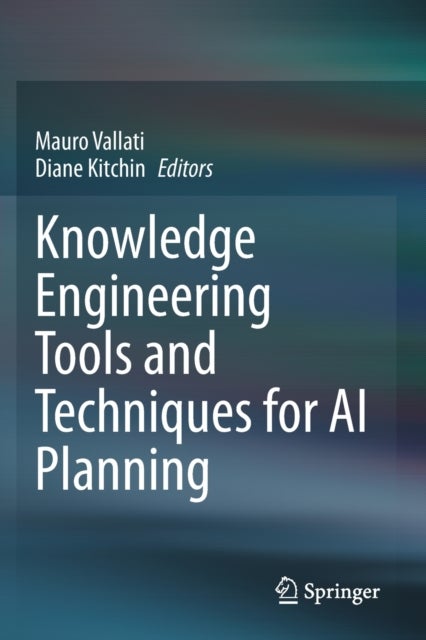 Knowledge Engineering Tools and Techniques for AI Planning