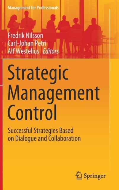Strategic Management Control - Successful Strategies Based on Dialogue and Collaboration