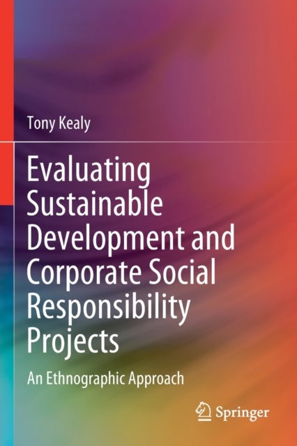 Evaluating Sustainable Development and Corporate Social Responsibility Projects - An Ethnographic Approach