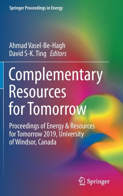 Complementary Resources for Tomorrow - Proceedings of Energy & Resources for Tomorrow 2019, University of Windsor, Canada