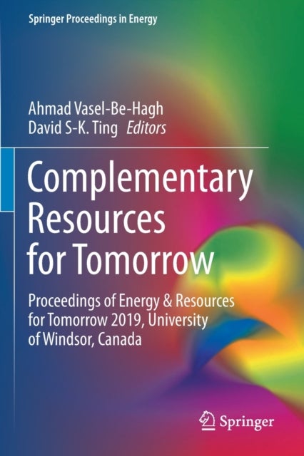 Complementary Resources for Tomorrow - Proceedings of Energy & Resources for Tomorrow 2019, University of Windsor, Canada