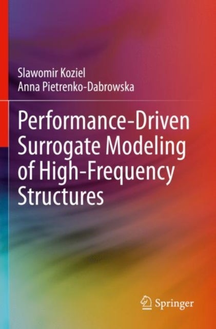 Performance-Driven Surrogate Modeling of High-Frequency Structures