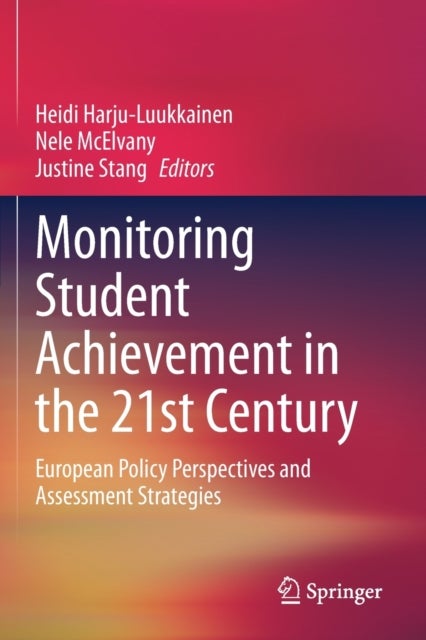 Monitoring Student Achievement in the 21st Century - European Policy Perspectives and Assessment Strategies