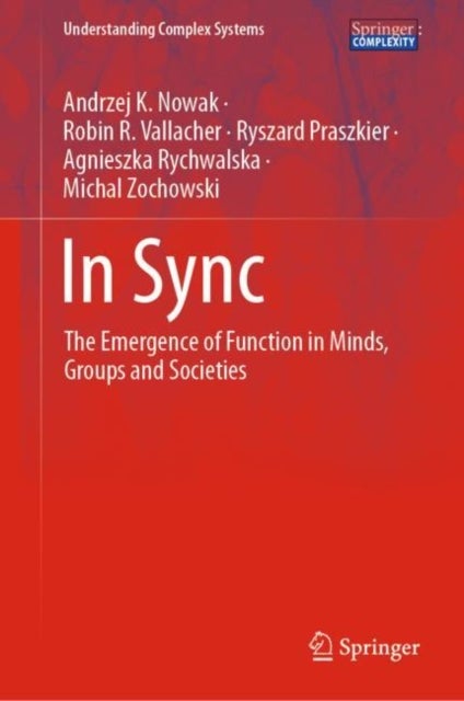 In Sync - The Emergence of Function in Minds, Groups and Societies