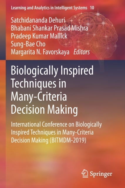 Biologically Inspired Techniques in Many-Criteria Decision Making - International Conference on Biologically Inspired Techniques in Many-Criteria Decision Making (BITMDM-2019)