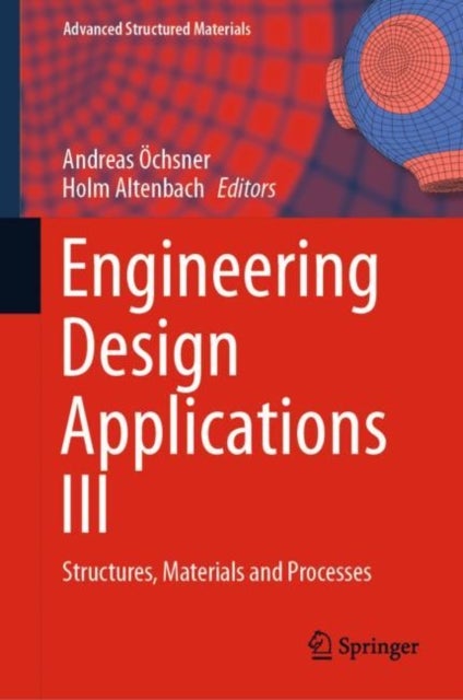 Engineering Design Applications III - Structures, Materials and Processes
