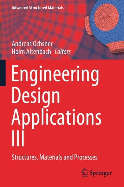 Engineering Design Applications III - Structures, Materials and Processes