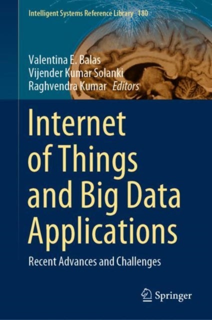 Internet of Things and Big Data Applications - Recent Advances and Challenges