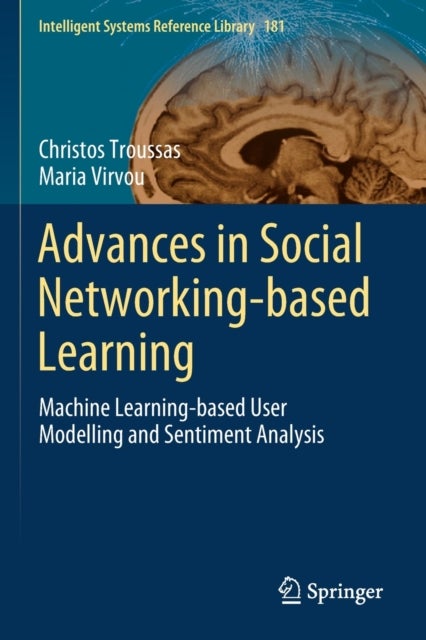 Advances in Social Networking-based Learning - Machine Learning-based User Modelling and Sentiment Analysis