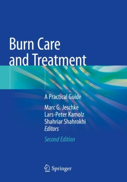 Burn Care and Treatment - A Practical Guide