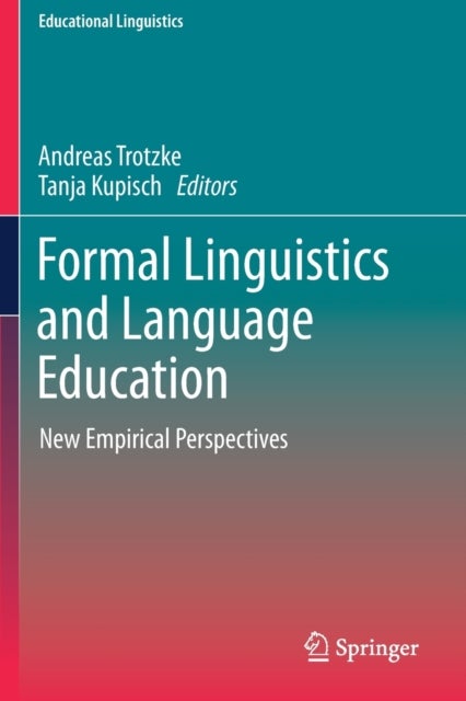 Formal Linguistics and Language Education - New Empirical Perspectives