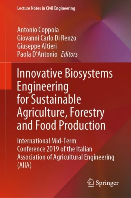 Innovative Biosystems Engineering for Sustainable Agriculture, Forestry and Food Production - International Mid-Term Conference 2019 of the Italian Association of Agricultural Engineering (AIIA)