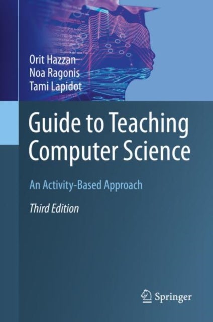 Guide to Teaching Computer Science - An Activity-Based Approach