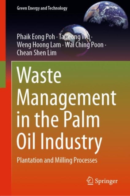 Waste Management in the Palm Oil Industry - Plantation and Milling Processes
