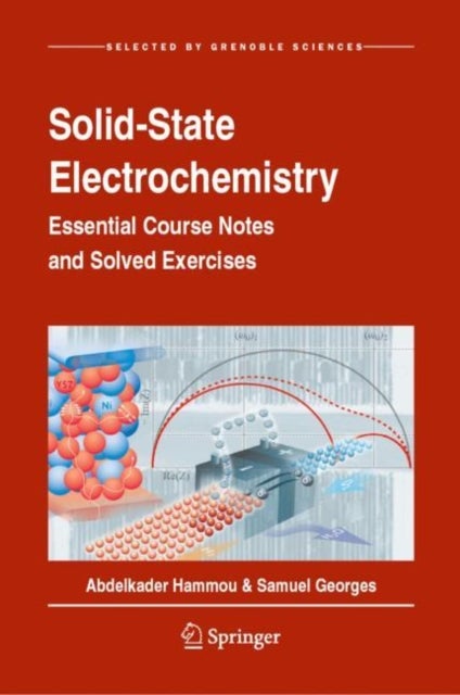 Solid-State Electrochemistry - Essential Course Notes and Solved Exercises