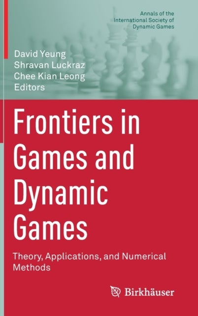 Frontiers in Games and Dynamic Games - Theory, Applications, and Numerical Methods