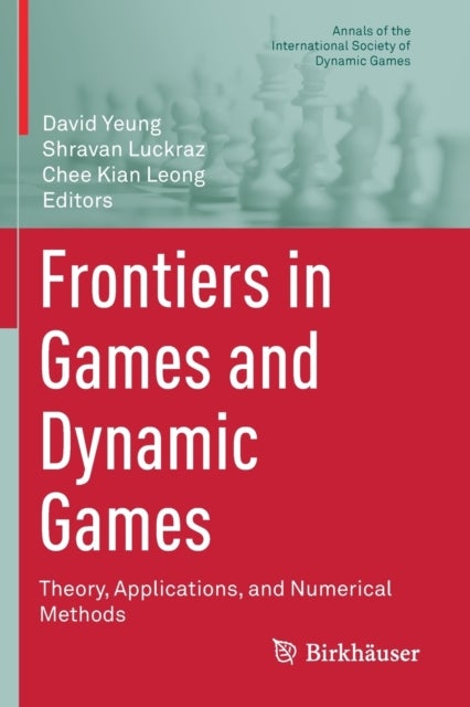 Frontiers in Games and Dynamic Games - Theory, Applications, and Numerical Methods