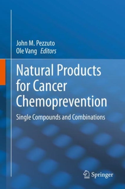 Natural Products for Cancer Chemoprevention - Single Compounds and Combinations