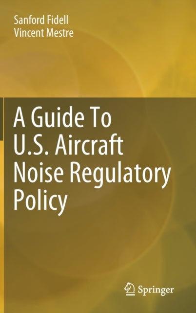 A Guide To U.S. Aircraft Noise Regulatory Policy