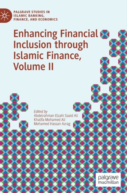 Enhancing Financial Inclusion through Islamic Finance, Volume II