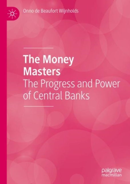 The Money Masters - The Progress and Power of Central Banks