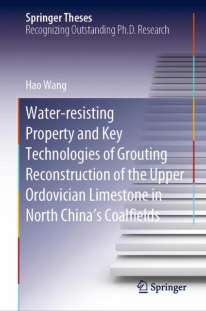 Water-resisting Property and Key Technologies of Grouting Reconstruction of the Upper Ordovician Lim