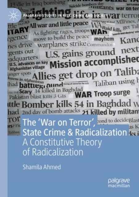 The ‘War on Terror’, State Crime & Radicalization - A Constitutive Theory of Radicalization