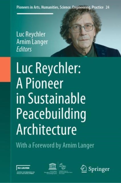 Luc Reychler: A Pioneer in Sustainable Peacebuilding Architecture