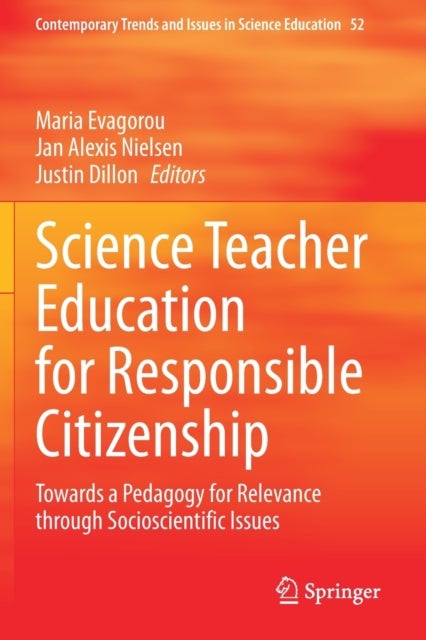 Science Teacher Education for Responsible Citizenship - Towards a Pedagogy for Relevance through Socioscientific Issues