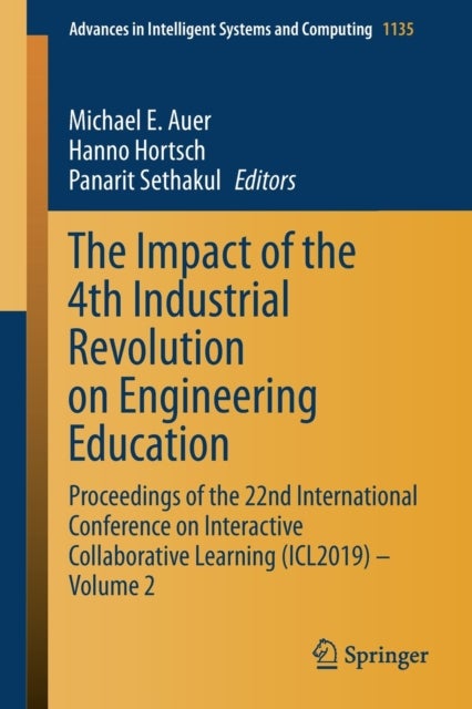 The Impact of the 4th Industrial Revolution on Engineering Education - Proceedings of the 22nd International Conference on Interactive Collaborative Learning (ICL2019) – Volume 2