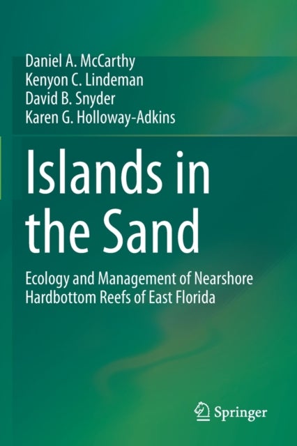 Islands in the Sand - Ecology and Management of Nearshore Hardbottom Reefs of East Florida
