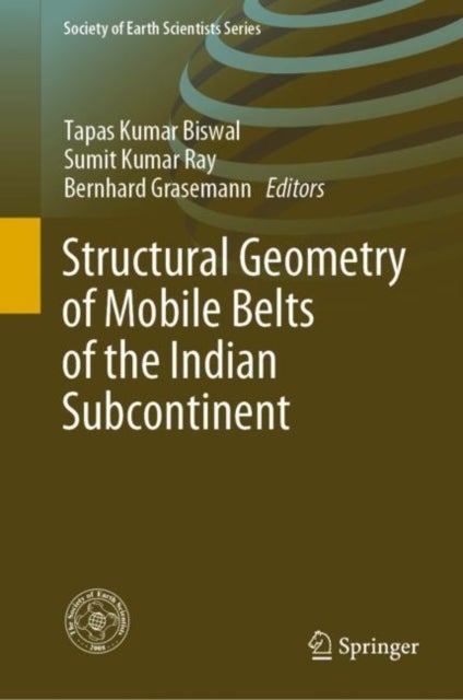 Structural&nbsp;Geometry&nbsp;of&nbsp;Mobile&nbsp;Belts&nbsp;of&nbsp;the Indian&nbsp;Subcontinent