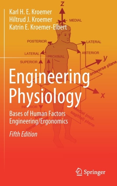 Engineering Physiology - Bases of Human Factors Engineering/ Ergonomics