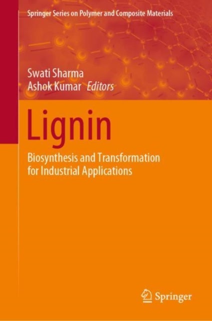 Lignin - Biosynthesis and Transformation for Industrial Applications